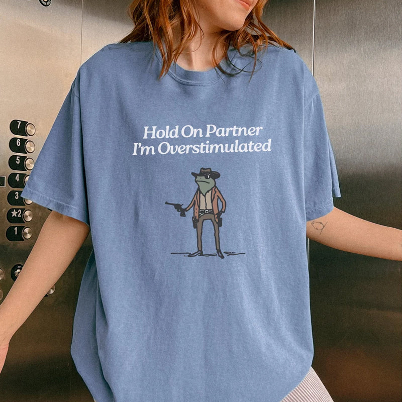 Hold On Im Overstimulated T-Shirt - Image 4