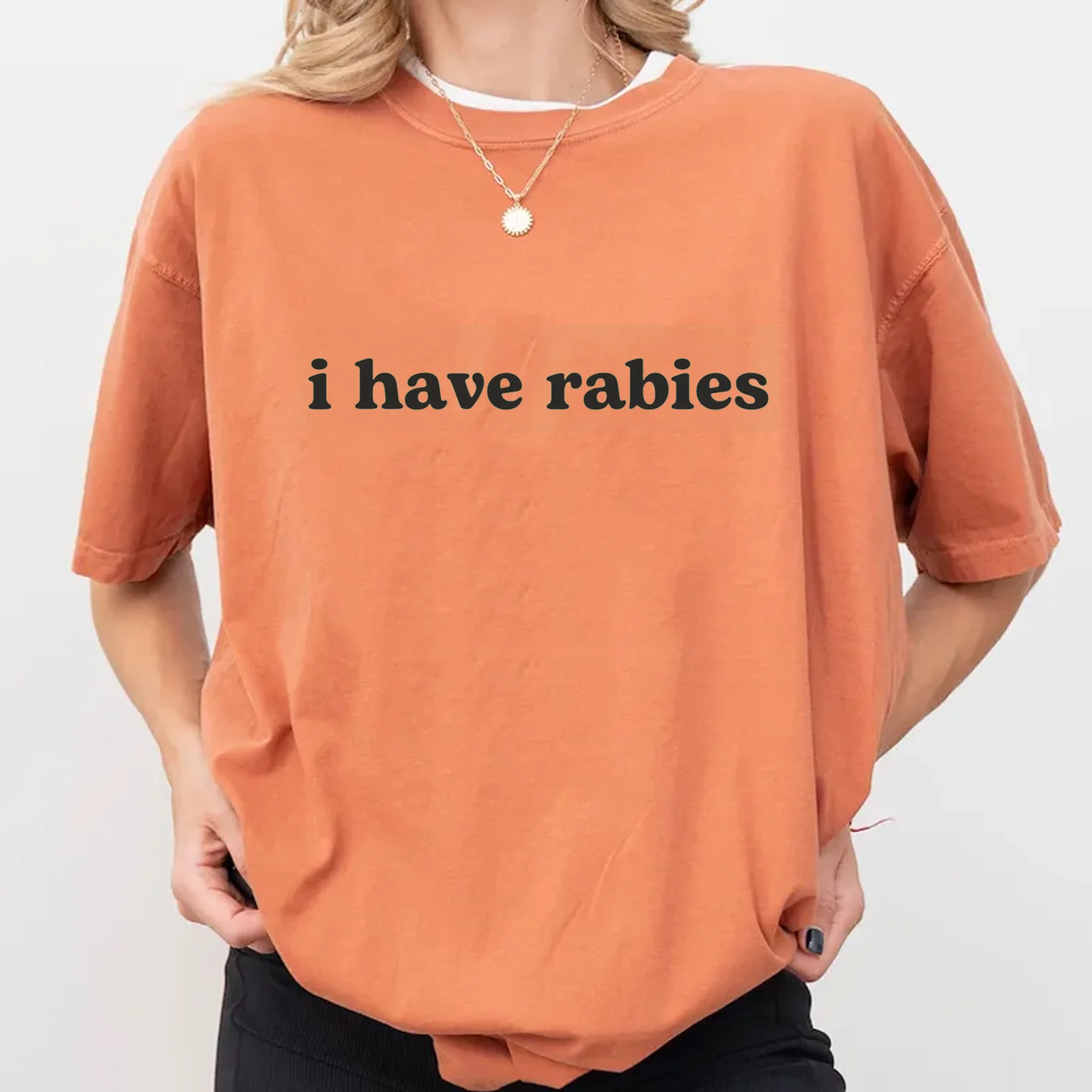I Have Rabies T-shirt/Sweatshirt - Image 5