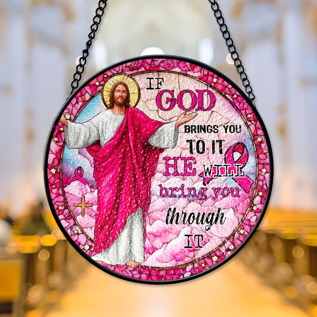 If God Brings You To It, He Will Bring You Through It Faux Stained Glass Suncatcher