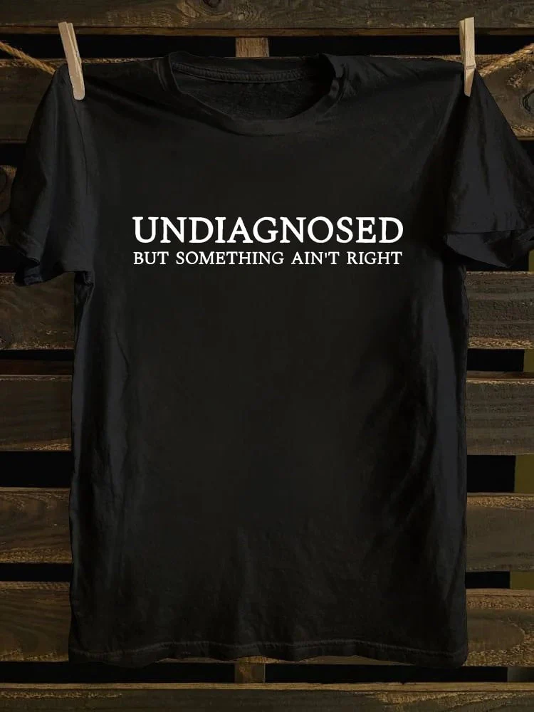 Undiagnosed But Something Ain't Right T-shirt - Image 2