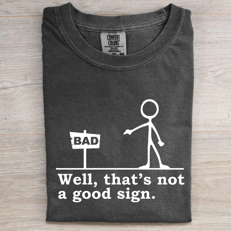 Well That's Not a Good Sign Retro T-shirt